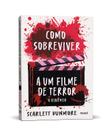 Livro - Como sobreviver a um filme de terror: A sequência