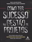 Livro - Como Ter Sucesso Na Gestao De Projetos