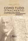 Livro - Como Tudo (Finalmente) Começou