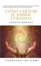 Livro Cómo Utilizar Tu Poder Curativo - Joseph Murphy Espanhol