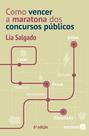 Livro - Como Vencer a Maratona dos Concursos Públicos - 6ª Edição 2019