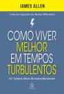 Livro - Como viver melhor em tempos turbulentos