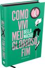 Livro - Como Vivi Meu Glorioso Fim