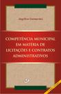 Livro - Competência municipal em matéria de licitações e contratos administrativos Livro - Competência municipal em matéria de licitações e contratos administrativos