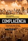 Livro - Complacência - Entenda Por Que o Brasil Cresce Menos do Que Pode Livro - Complacência - Entenda Por Que o Brasil Cresce Menos do Que Pode