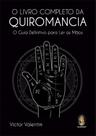 Livro Completo da Quiromancia, O Livro Completo da Quiromancia, O