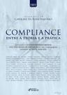 Livro - COMPLIANCE - ENTRE A TEORIA E A PRÁTICA - 1ª ED - 2022 Livro - COMPLIANCE - ENTRE A TEORIA E A PRÁTICA - 1ª ED - 2022