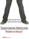 Livro - Comportamento Adolescente - Rebeldia Ou Doenca - CIENCIA MODERNA