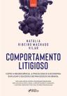 Livro - COMPORTAMENTO LITIGIOSO - 1ª ED - 2021