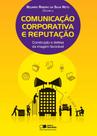 Livro - Comunicação corporativa e reputação Livro - Comunicação corporativa e reputação