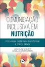 Livro - Comunicação inclusiva em nutrição: Comunicar, Mobilizar e Transformar a Prática Clínica