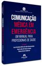 Livro - Comunicação Médica em Emergência