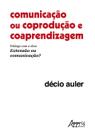 Livro - Comunicação ou Coprodução e Coaprendizagem