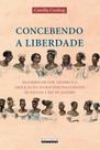 Livro - Concebendo a liberdade Livro - Concebendo a liberdade