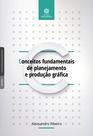 Livro - Conceitos fundamentais de planejamento e produção gráfica