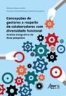 Livro - Concepções de gestores a respeito de colaboradores com diversidade funcional Livro - Concepções de gestores a respeito de colaboradores com diversidade funcional