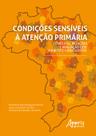 Livro - Condições sensíveis à atenção primária: conceitos, relações e avaliação dos municípios brasileiros Livro - Condições sensíveis à atenção primária: conceitos, relações e avaliação dos municípios brasileiros