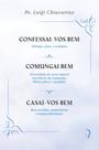 Livro - Confessai-vos bem / Comungai bem / Casai-vos bem