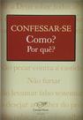 Livro Confessar-se, Como E Porquê