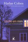 Livro Confie em Mim - Harlan Coben - Suspense e Mistério - Editora Arqueiro
