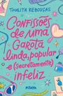 Livro - Confissões de uma garota linda, popular e (secretamente) infeliz – Nova edição