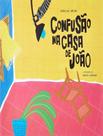Livro - Confusao Na Casa De Joao - CAQUI Livro - Confusao Na Casa De Joao - CAQUI