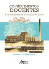 Livro - Conhecimentos docentes: a educação profissional e tecnológica em questão