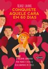Livro - Conquiste aquele cara em 60 dias