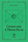 Livro - Conselhos à Minha Filha Livro - Conselhos à Minha Filha