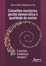 Livro - Conselhos escolares, gestào democrática e qualidade de ensino: é possível estabelecer relações?