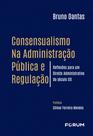Livro - Consensualismo na Administração Pública e Regulação