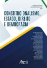 Livro - Constitucionalismo, Estado, direito e democracia