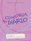 Livro - Construa Seu Diario - Rosa - Este Livro E Para Ser Vivido. - VIDA