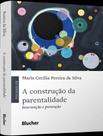 Livro - Construcao Da Parentalidade - Intervencao E Prevencao, A Livro - Construcao Da Parentalidade - Intervencao E Prevencao, A