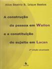 Livro - Construcao Da Pessoa Em Wallon E A Constituicao Do Sujeito Em Lacan, A Livro - Construcao Da Pessoa Em Wallon E A Constituicao Do Sujeito Em Lacan, A