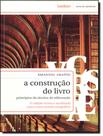 Livro - Construcao Do Livro, A - 2ª Ed