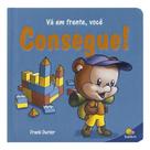 Livro - Construindo o caráter II: Vá EM FRENTE, você consegue!