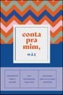Livro - Conta pra mim, mãe