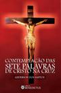Livro - Contemplação das Sete Palavras de Cristo na Cruz