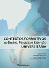 Livro - Contextos formativos no ensino, pesquisa e extensão universitária