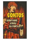 Livro - Contos escutados atrás da porta