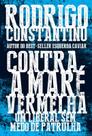 Livro - Contra a maré vermelha: Um liberal sem medo de patrulha Livro - Contra a maré vermelha: Um liberal sem medo de patrulha