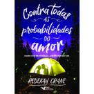 Livro contra todas as probabilidades do amor - rebekah crane Livro contra todas as probabilidades do amor - rebekah crane