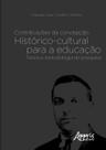 Livro - Contribuições da concepção histórico-cultural para a educação