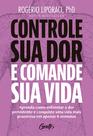 Livro - Controle sua dor e comande sua vida
