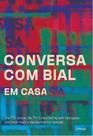 Livro - Conversa com Bial em casa