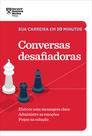 Livro - Conversas desafiadoras (Sua carreira em 20 minutos – HBR)