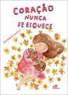Livro - Coração nunca se esquece