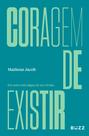 Livro - Coragem de existir Livro - Coragem de existir