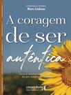 Livro - Coragem De Ser Autentica, A Livro - Coragem De Ser Autentica, A